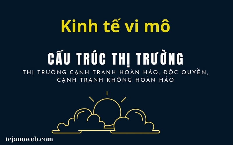 CÁC LOẠI THỊ TRƯỜNG TRONG KINH TẾ VI MÔ (1)